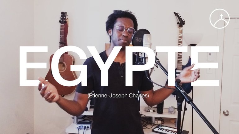 Egypte (Bethel Music, Cory Asbury)  – la Chapelle Musique & Étienne-Joseph Charles