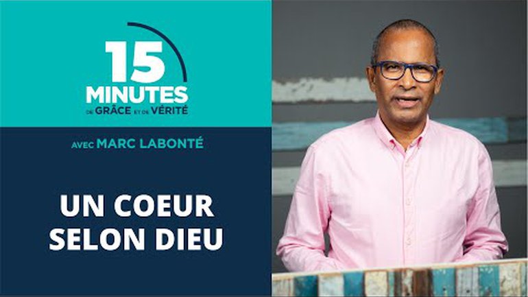 Un cœur selon Dieu | Marc Labonté
