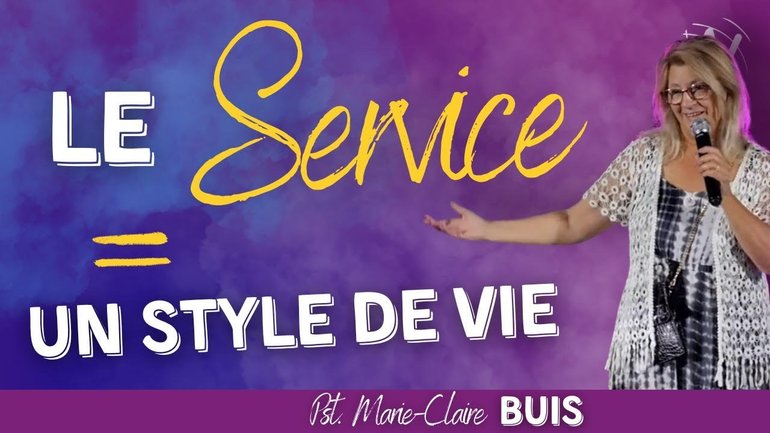 Le Service = un style de vie -  Eglise Novation Agen