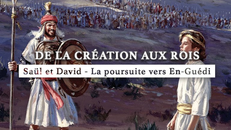 Saül et David : La poursuite vers En-Guédi | De la Création aux Rois | Épisode 14