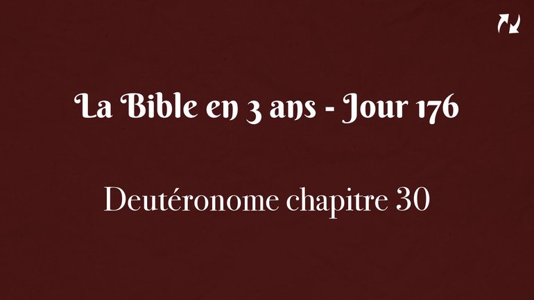La Bible en 3 ans - Jour 176