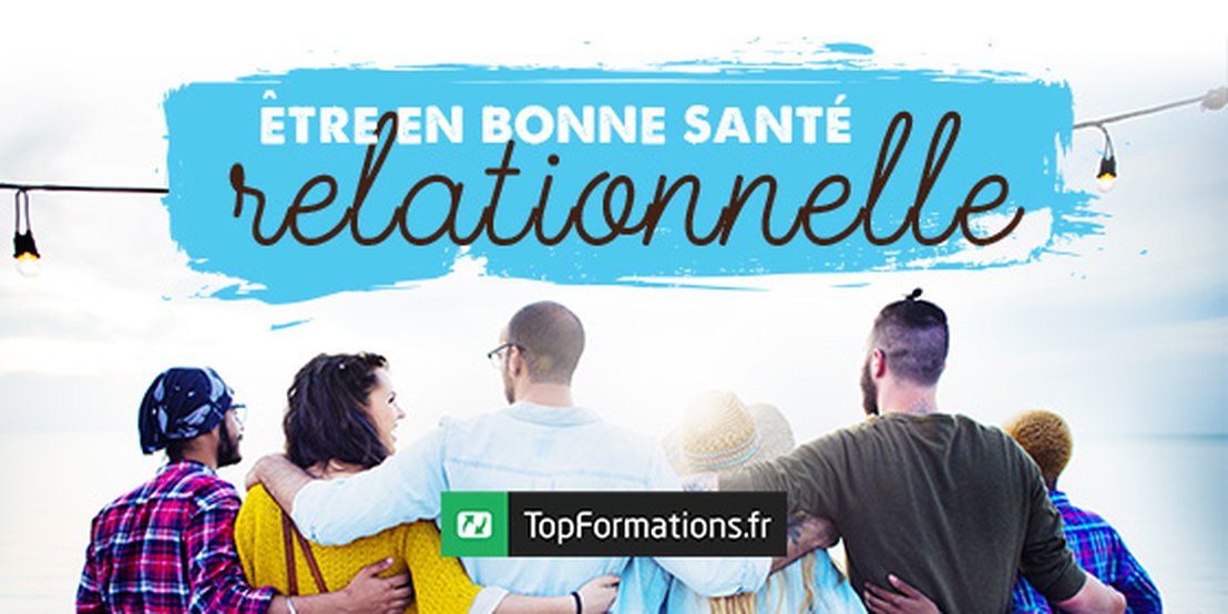 Être en bonne santé relationnelle