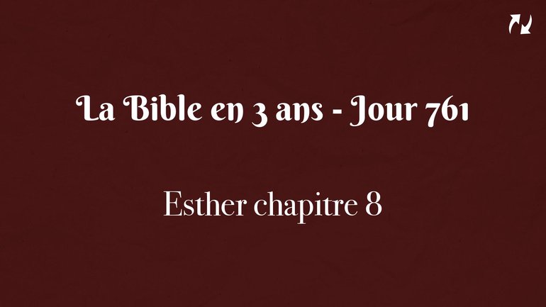 La Bible en 3 ans - Jour 761