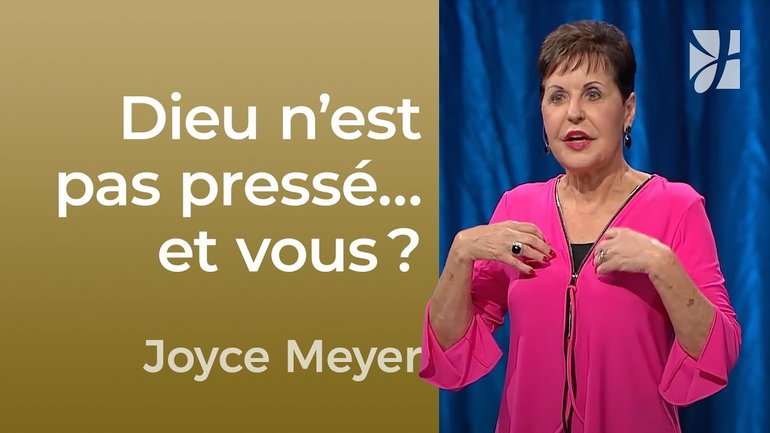 Que faire quand Dieu prend son temps ? | Joyce Meyer