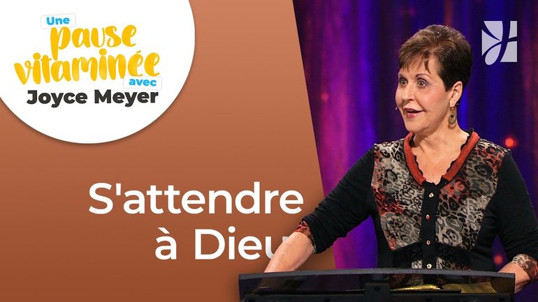 Pause vitaminée avec Joyce - S'attendre à Dieu ! - Fortifié par la foi
