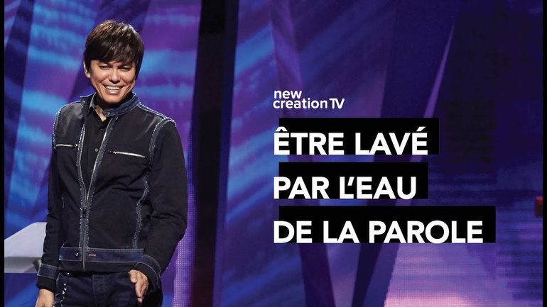 Joseph Prince - Être lavé par l'eau de la Parole | New Creation TV Français