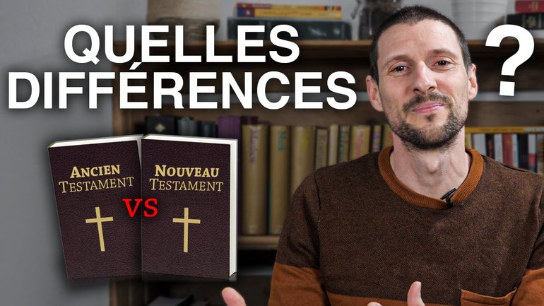 Comment comprendre les différences entre l'Ancien et le Nouveau Testament ?