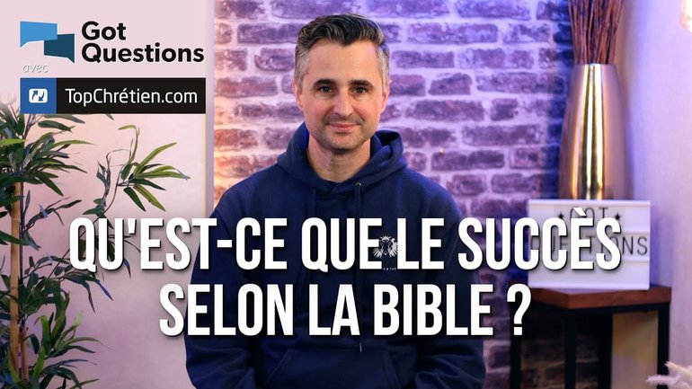 Qu’est-ce que le succès selon la Bible ?