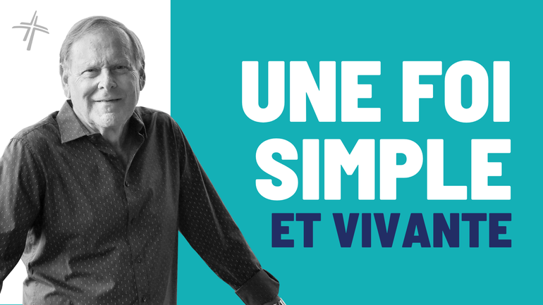 UNE FOI SIMPLE ET VIVANTE | MIKI HARDY | 05/12/2021