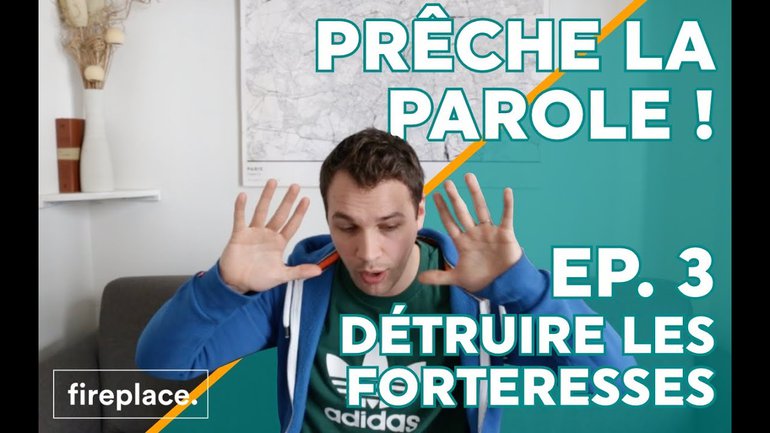Episode 3 - Détruire les forteresses