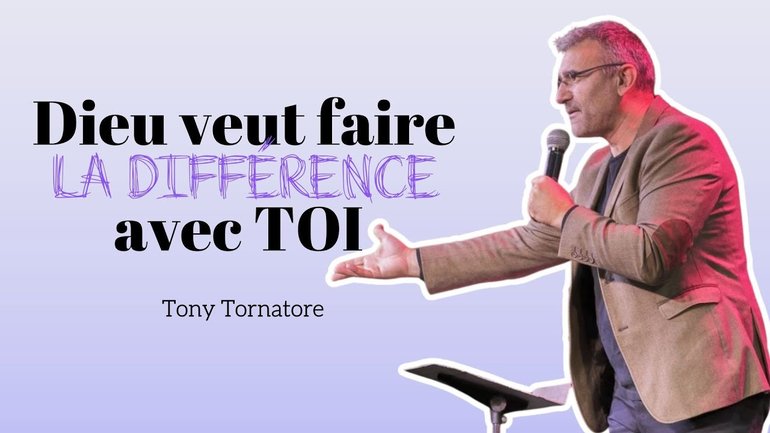 Dieu veut faire la différence avec TOI ! / Tony Tornatore