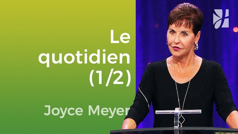 Jouir de votre vie quotidienne (1/2) - Joyce Meyer - JMF EEL 542 1