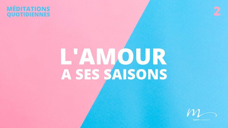 L'Amour a ses saisons - 50/50 Méditation 2 - Genèse 18.10-14 - Jérémie Chamard