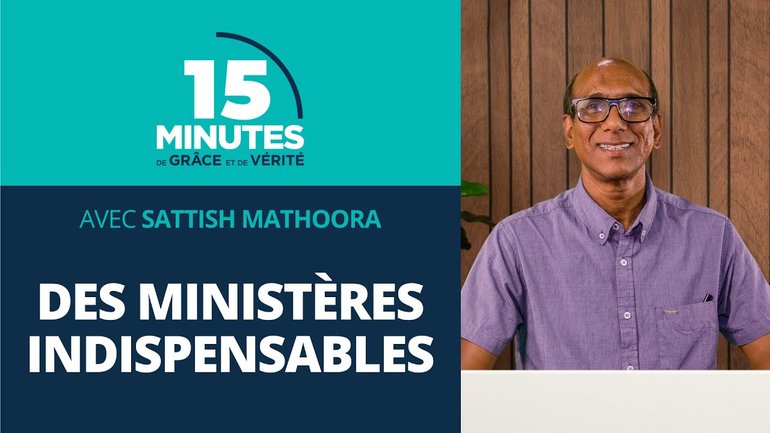 Des ministères indispensables | La croissance du chrétien #5 | Sattish Mathoora