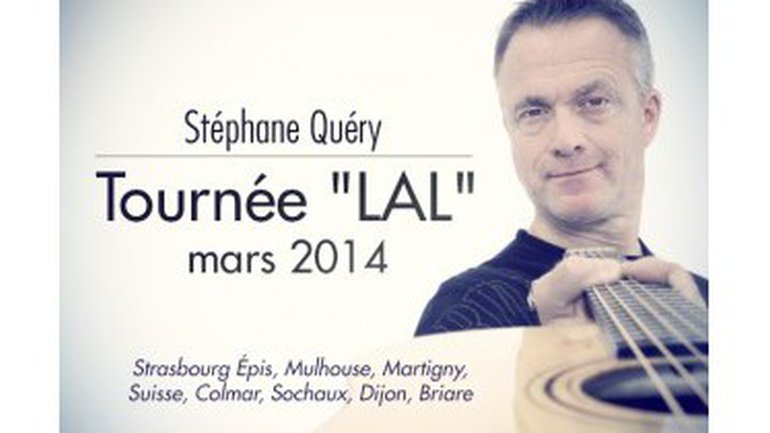 Stéphane Quéry Tournée "LAL" mars 2014