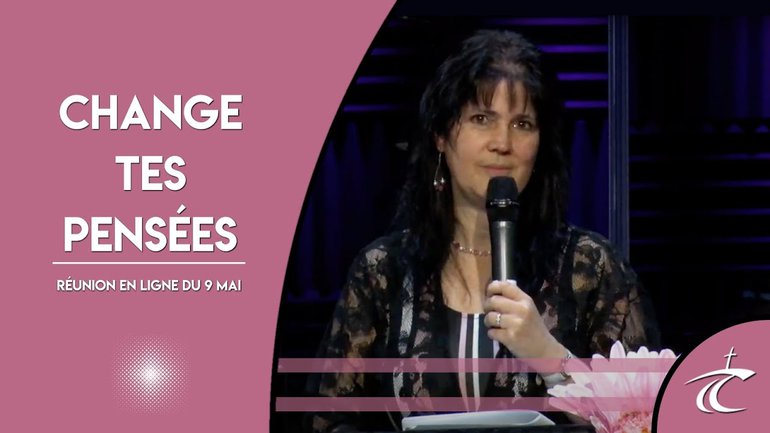 CHANGE TES PENSÉES -- Réunion LIVE du CCDM -- dim 9 mai 2021