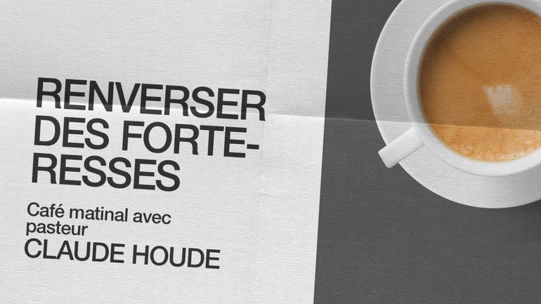 23 Octobre 2020 _Renverser des forteresses _Claude Houde