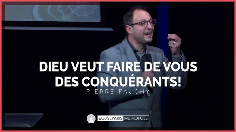Dieu veut faire de vous des Conquérants ! - Pierre Fauchy