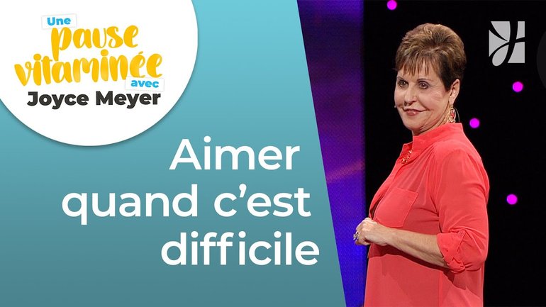 Votre amour peut transformer les cœurs les plus durs | Pause vitaminée avec Joyce