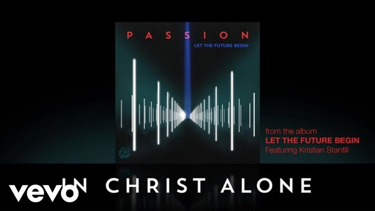 In Christ Alone (Lyrics And Chords) ft. Kristian Stanfill