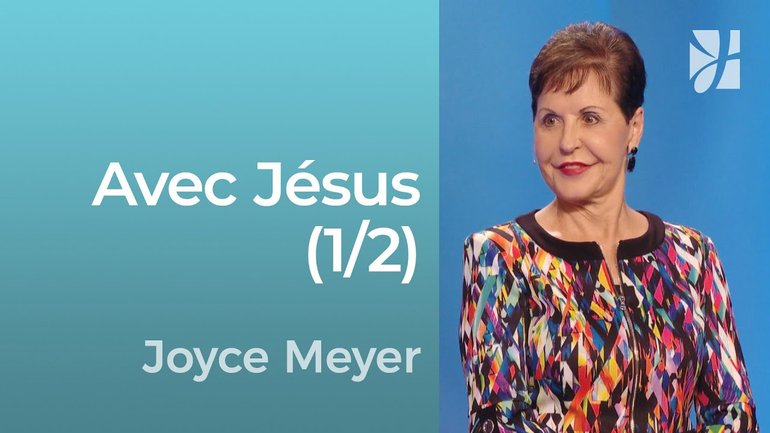 Vivre prêt pour Jésus (1/2) - Joyce Meyer - Grandir avec Dieu