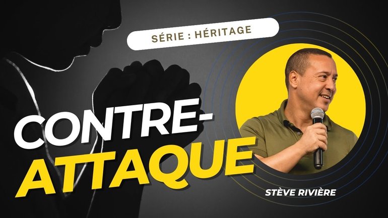Contre-attaque ! Série : Héritage I Stève Rivière