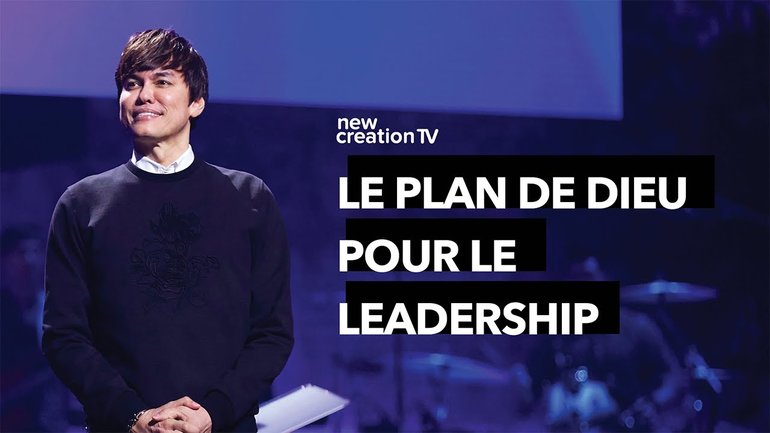 Le plan de Dieu pour le leadership | Joseph Prince | New Creation TV Français