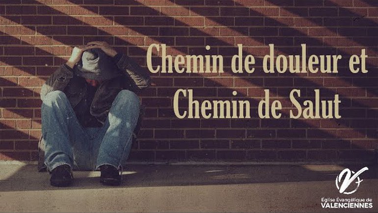 Chemin de douleur et Chemin de Salut