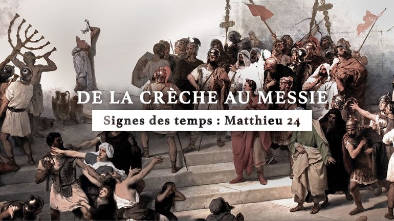 Les signes de la Fin des Temps - Matthieu 14 | De la crèche au Messie | Épisode 16