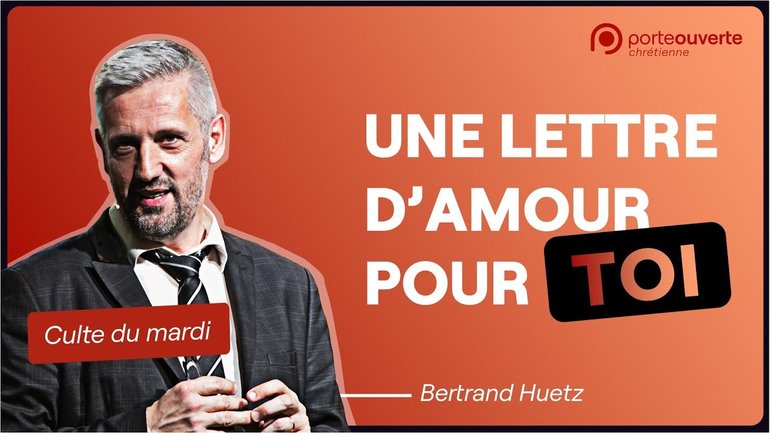 Une lettre d'amour pour toi - Bertrand Huetz [Culte PO 25/10/2022]