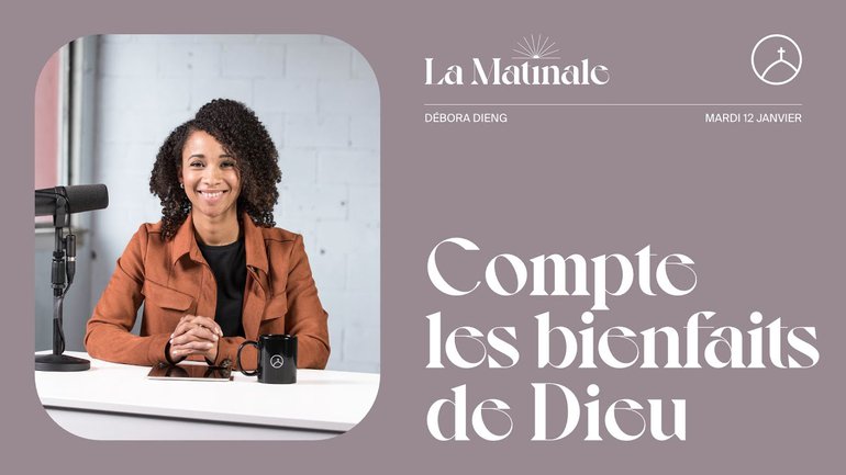 Compte les bienfaits de Dieu | Débora Dieng