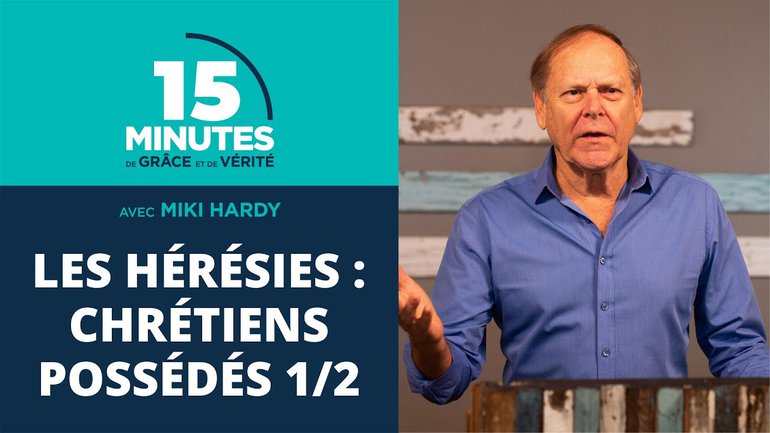 Les hérésies : chrétiens possédés 1/2 | Miki Hardy | 20/08/2020