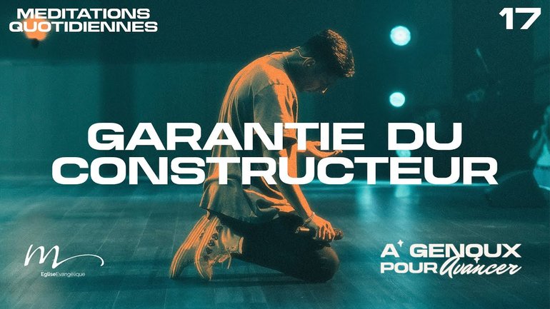 Garantie du constructeur - À Genoux Méditation 17 - Éphésiens 2.21 - Jéma Taboyan