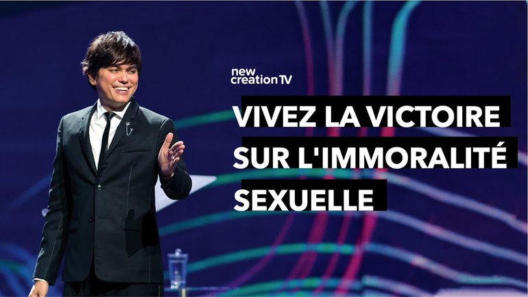 Joseph Prince - Vivez la victoire sur l'immoralité sexuelle | New Creation TV Français