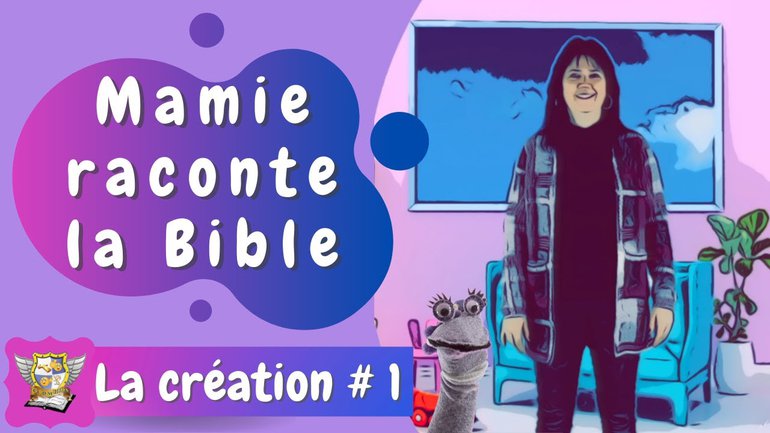 CCDM Kids - Mamie raconte la Bible - Épisode 1: La création