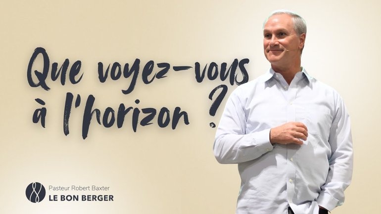 Que voyez-vous à l’horizon ?- Robert Baxter - 27/10