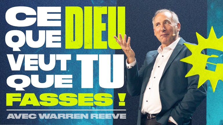 Ce que Dieu veut que tu fasses ! - Warren Reeve