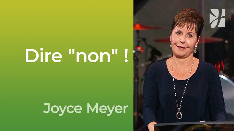 Dire "non" ! - 2mn avec Joyce Meyer - Apprendre à dire "non" - Vivre au quotidien