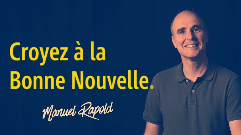 Croyez à la Bonne Nouvelle -  Manuel Rapold