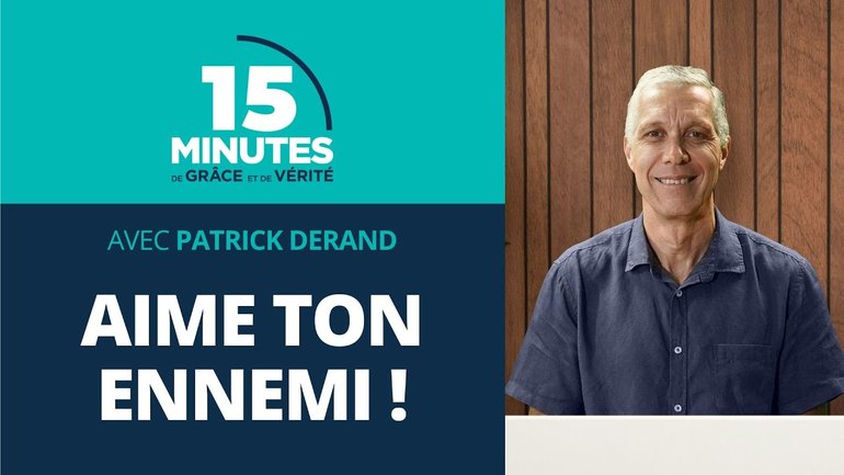 Aime ton ennemi ! | Le chrétien face à l'injustice #2 | Patrick Derand