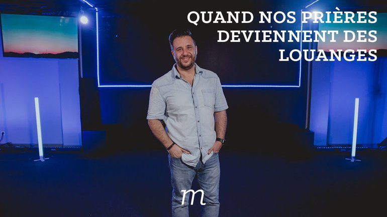 Quand nos prières deviennent des louanges - Patrice Martorano