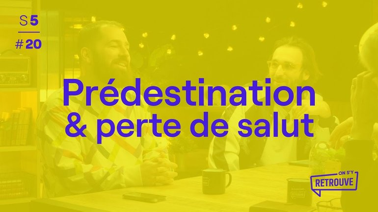 Prédestination & perte de salut