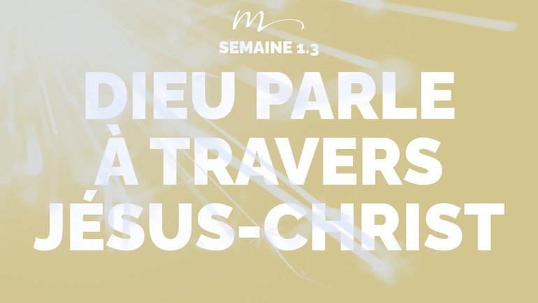Dieu parle à travers Jésus Christ - Écoute ! Méditation 3 - Jérémie Chamard