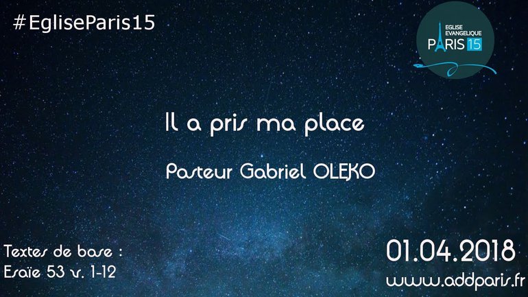 Il a pris ma place - Pasteur Gabriel OLEKO