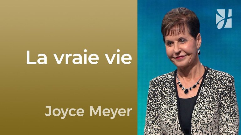 La vraie vie - 2mn avec Joyce Meyer - La vraie vie selon Dieu - Maîtriser mes pensées