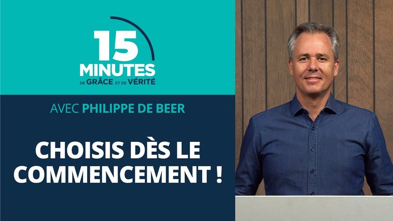 Choisis dès le commencement | Lettres aux Thessaloniciens #13 | Philippe de Beer