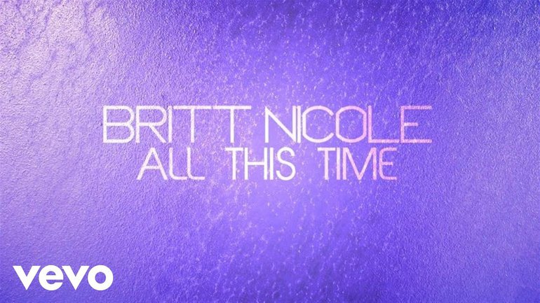 Britt Nicole - All This Time