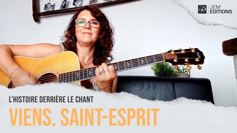 L'histoire derrière le chant: Viens Saint-Esprit par Elisabeth Bourbouze