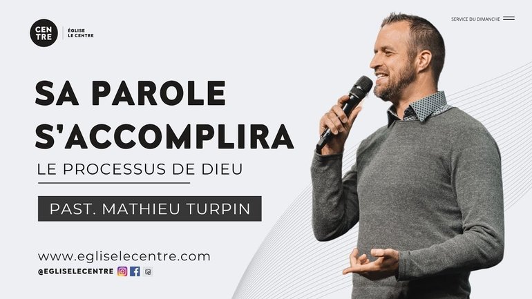 Sa parole s'accomplira - Le processus de Dieu | Past. Mathieu Turpin