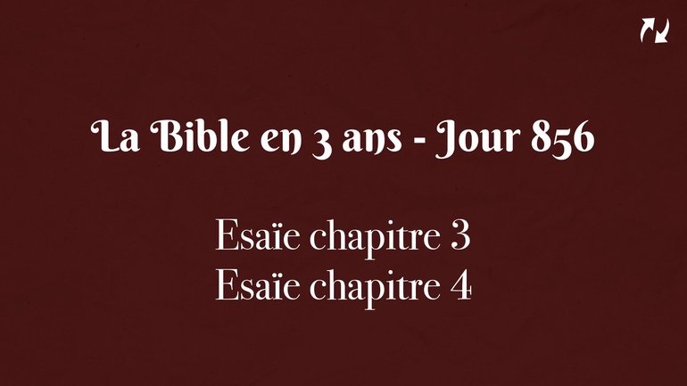 La Bible en 3 ans - Jour 856